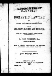 Cover of: Canadian domestic lawyer: with plain and simple instructions for the merchant, farmer, & mechanic, to enable them to transact their business according to law ; with an appendix, containing the new Insolvent Act, Statue Labor Act and Stamp Act