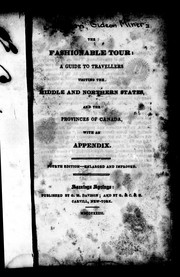 Cover of: The fashionable tour: a guide to travellers visiting the middle and northern states, and the provinces of Canada