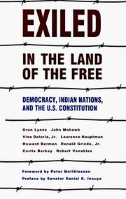 Cover of: Exiled in the Land of the Free: Democracy, Indian Nations & the U.S. Constitution