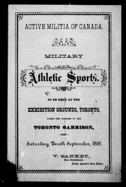 Cover of: Military athletic sports: to be held at the Exhibition Grounds, Toronto, under the auspices of the Toronto Garrison on Saturday, tenth September, 1881