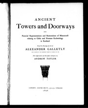 Cover of: Ancient towers and doorways: being pictorial representations, and restorations of masoncraft relating to Celtic and Norman ecclesiology in Scotland