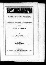 Cover of: Afar in the forest, or, Pictures of life and scenery in the wilds of Canada