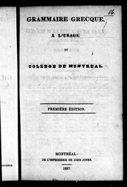 Cover of: Grammaire grecque: à l'usage du Collège de Montréal
