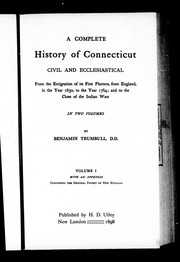 Cover of: A complete history of Connecticut, civil and ecclesiastical by Benjamin Trumbull