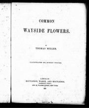 Cover of: Common wayside flowers by Thomas Miller