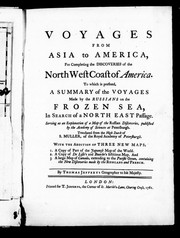 Voyages from Asia to America, for completing the discoveries of the north west coast of America by Gerard Fridrikh Miller