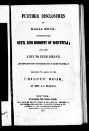 Cover of: Further disclosures by Maria Monk, concerning the Hotel Dieu nunnery of Montreal