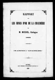 Cover of: Rapport sur les mines d'or de la Chaudière par M. Michel, géologue, 1866: à MM. les directeurs de la "Delery Gold Mining Company"