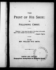 Cover of: The print of his shoe, or, Following Christ