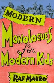 Cover of: Modern monologues for modern kids by Raf Mauro