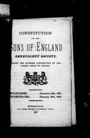 Cover of: Constitution of the Sons of England Benevolent Society: under the supreme jurisdiction of the Grand Lodge of Canada