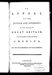 Cover of: An appeal to the justice and interests of the people of Great Britain, in the present disputes with America