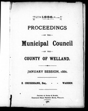 Cover of: Proceedings of the Municipal Council of the County of Welland: January session, 1886 : E. Cruikshank, Esq., warden