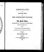 Greenland, the adjacent seas, and the North-west Passage to the Pacific Ocean by Bernard O'Reilly