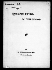 Cover of: Enteric fever in childhood by A. D. Blackader