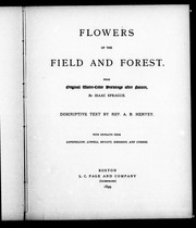 Cover of: Flowers of the field and forest: from original water-color drawings after nature