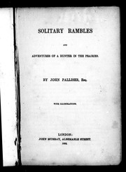 Cover of: Solitary rambles and adventures of a hunter in the prairies