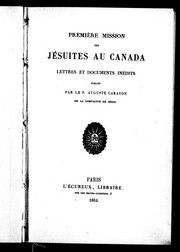 Cover of: Première mission des jésuites au Canada: lettres et documents inédits