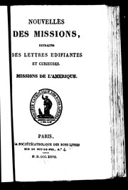 Nouvelles des missions, extraites des Lettres édifiantes et curieuses