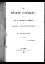 La méthode chrétienne considérée dans ses avantages et sa nécessité et réponses à certaines difficultés by Alexis Pelletier