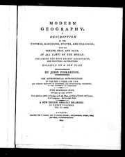 Cover of: Modern geography: a description of the empires, kingdoms, states, and colonies; with the oceans, seas, and isles; in all parts of the world : including the most recent discoveries, and political alterations, digested on a new plan