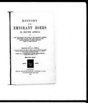 History of the emigrant Boers in South Africa, or, The wanderings and wars of the emigrant farmers from their leaving the Cape colony by George McCall Theal