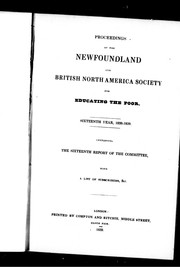 Cover of: Proceedings of the Newfoundland and British North America Society for Educating the Poor: sixteenth year, 1838-1839, containing the sixteenth report of the committee, with a list of subscribers, &c