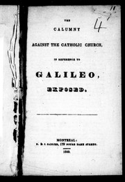 The Calumny against the Catholic Church, in reference to Galileo, exposed