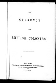 Cover of: The currency of the British colonies