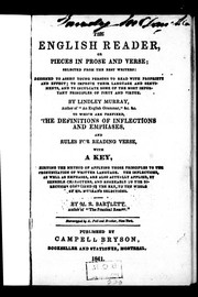 Cover of: The English reader, or, Pieces in prose and verse: selected from the best writers : designed to assist young persons to read with propriety and effect, to improve their language and sentiments, and to inculcate some of the most important principles of piety and virtue