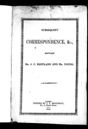Cover of: Subsequent correspondence &c. between Mr. J.C. Pentland and Mr. Young by John Young