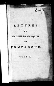 Cover of: Lettres de Madame la marquise de Pompadour by Pompadour, Jeanne Antoinette Poisson marquise de