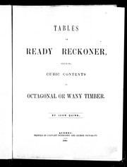 Cover of: Tables, or, Ready reckoner: shewing cubic contents of octagonal or wany timber