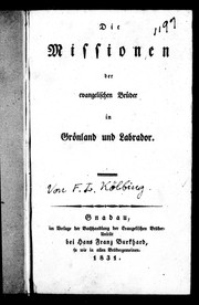 Die Missionen der evangelischen Brüder in Groenland und Labrador by Friedrich Ludwig Kölbing