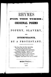 Cover of: Rhymes for the times: original poems on popery, slavery, and intemperance