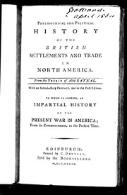 Cover of: Philosophical and political history of the British settlements and trade in North America