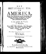 Cover of: Het Britannische ryk in Amerika: zynde eene beschryving van de ontedekking, bevolking, inwoonders, het klimaat, den koophandel, en tegenwordigen staat van alle de Britannischen coloniën in dat gedeelte der wereldt : I. deel vervattende Terre-Neuf, Nieu-Schottlandt ... eilanden