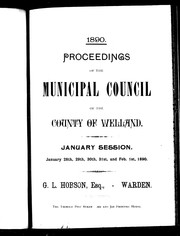 Cover of: Proceedings of the Municipal Council of the County of Welland: January session, January 28th, 29th, 30th, 31st, and Feb. 1st, 1890