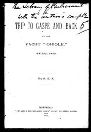 Cover of: A trip to Gaspe and back in the yacht "Oriole", July, 1873