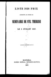 Cover of: Liste des prix distribués aux éléves du Séminaire de Ste-Thérèse le 3 juillet 1867