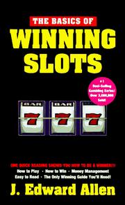 Cover of: The basics of winning slots by J. Edward Allen