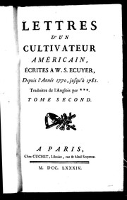Cover of: Lettres d'un cultivateur américain: écrites à W.S. ecuyer depuis l'année 1770 jusqu'à 1781