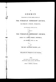 Cover of: A sermon preached at the dedication of the Wesleyan Methodist Church, Richmond Street, Toronto, on Sunday, June 29, 1845: and of the Wesleyan Methodist Church, Great St. James Street, Montreal, on Sunday, July 27, 1845