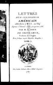 Cover of: Lettres d'un cultivateur américain: addressées à Wm. S...on, Esqr. depuis l'année 1770 jusqu'en 1786