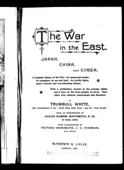 The war in the far east, Japan, China, and corea by Trumbull White