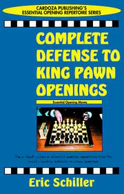 Complete defense to king pawn openings by Eric Schiller