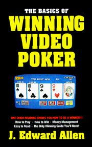 Cover of: The basics of winning video poker by J. Edward Allen, J. Edward Allen