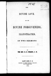 Cover of: The divine love and the divine forgiveness illustrated in two sermons