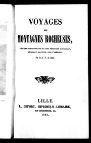 Cover of: Voyages aux Montagnes Rocheuses, chez les tribus indiennes du vaste territoire de l'Orégon, dépendant des États-Unis d'Amérique