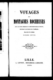 Cover of: Voyages aux Montagnes Rocheuses, chez les tribus indiennes du vaste territoire de l'Orégon, dépendant des États-Unis d'Amérique by Pierre-Jean de Smet